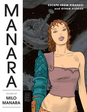 The Manara Library Volume 6: Escape from Piranesi and Other Stories image number 0