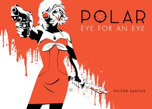 Polar Volume 2 Eye for an Eye image number 0