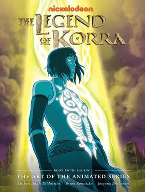 The Legend of Korra: The Art of the Animated Series, Book Four: Balance image number 0