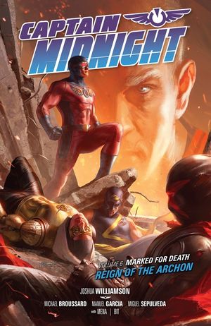Captain Midnight Volume 6, Marked for Death--Reign of the Archon image number 0