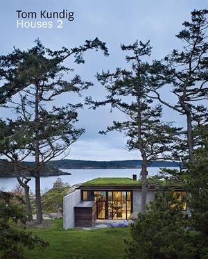 Tom Kundig: Houses 2 (Contemporary Homes Designed by Tom Kundig) image number 0