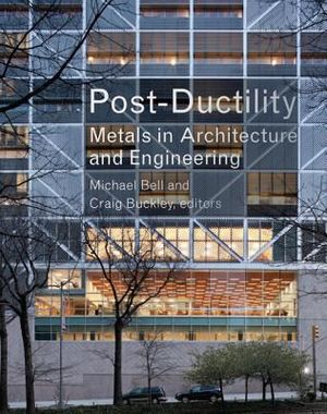 Post-Ductility: Metals in Architecture and Engineering image number 0