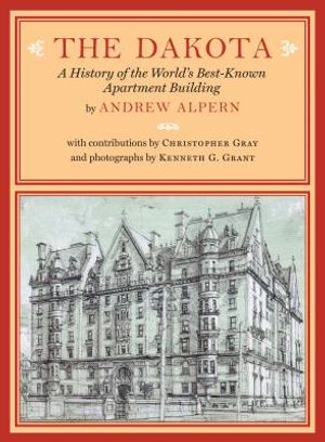 The Dakota: A History of the World's Best-Known Apartment Building image number 0