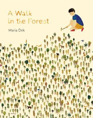 A Walk in the Forest: (Ages 3-6, Hiking and Nature Walk Children's Picture Book Encouraging Exploration, Curiosity, and Independent Play) image number 0