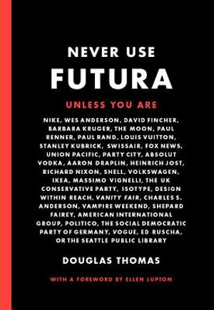 Never Use Futura (the History of a Typeface) image number 0