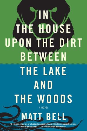 In the House Upon the Dirt Between the Lake and the Woods image number 0