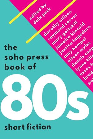 The Soho Press Book of '80s Short Fiction image number 0
