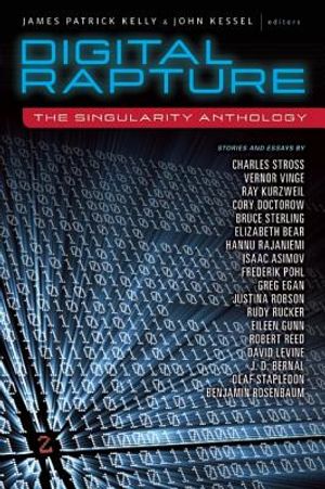 Digital Rapture: The Singularity Anthology image number 0