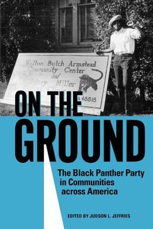 On the Ground: The Black Panther Party in Communities Across America image number 0