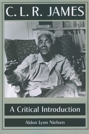 C. L. R. James: A Critical Introduction image number 0