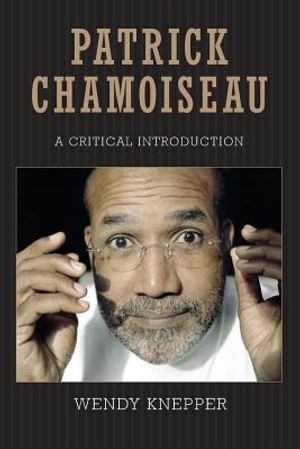 Patrick Chamoiseau: A Critical Introduction image number 0