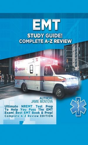 EMT Study Guide Bundle!: Complete A-Z Review & Practice Questions Edition Box Set!: Ultimate NREMT Test Prep for Passing the EMT Exam! Best EMT image number 0