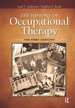 The History of Occupational Therapy: The First Century image number 0