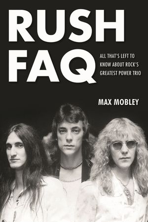 Rush FAQ: All That's Left to Know about Rock's Greatest Power Trio image number 0