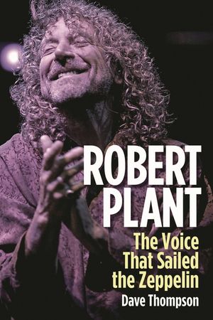 Robert Plant: The Voice That Sailed the Zeppelin image number 0