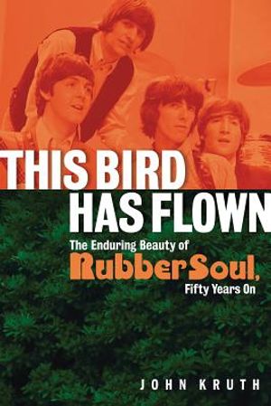 This Bird Has Flown: The Enduring Beauty of Rubber Soul, Fifty Years on image number 0