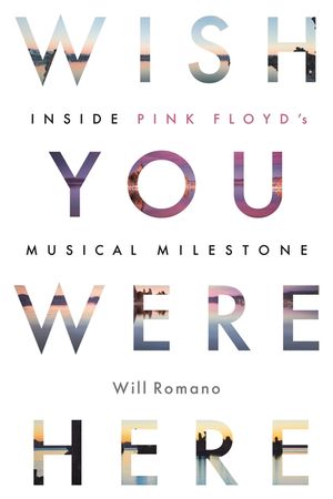 Wish You Were Here: Inside Pink Floyd's Musical Milestone image number 0