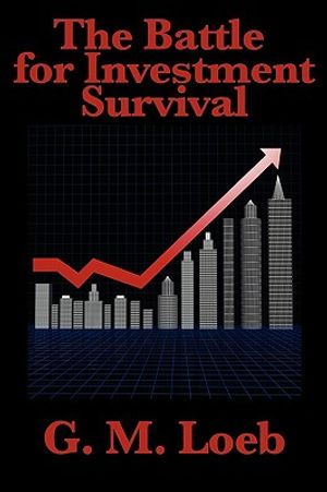 The Battle for Investment Survival: Complete and Unabridged by G. M. Loeb image number 0