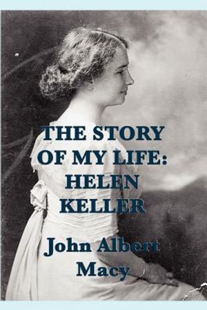 The Story of my Life: Helen Keller image number 0