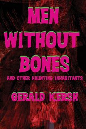 Men Without Bones and Other Haunting Inhabitants image number 0