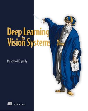 Deep Learning for Vision Systems image number 0