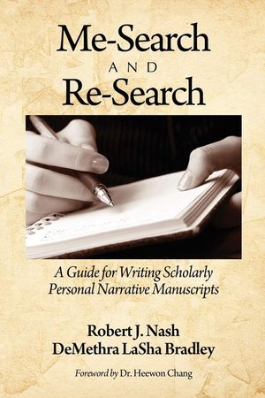Me-Search and Re-Search: A Guide for Writing Scholarly Personal Narrative Manuscripts image number 0