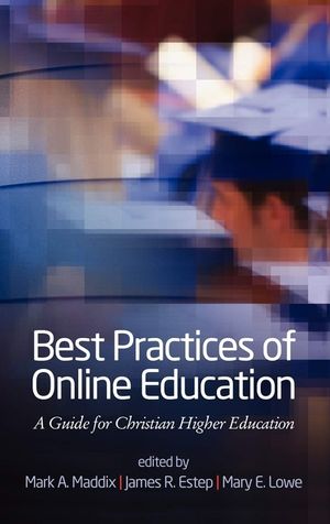 Best Practices for Online Education: A Guide for Christian Higher Education image number 0
