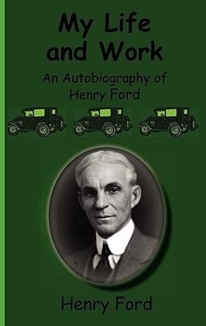 My Life and Work-An Autobiography of Henry Ford image number 0
