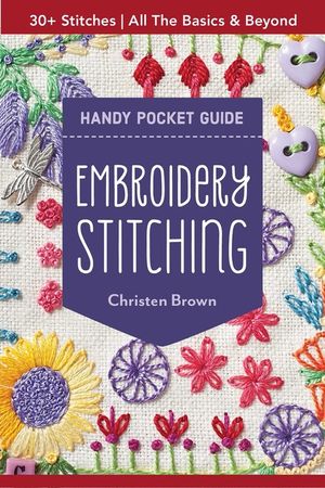 Embroidery Stitching Handy Pocket Guide: 30+ Stitches - All the Basics & Beyond image number 0