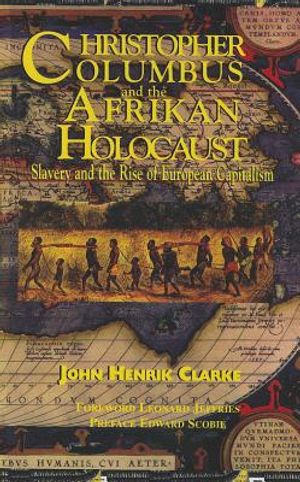Christopher Columbus and the Afrikan Holocaust: Slavery and the Rise of European Capitalism image number 0