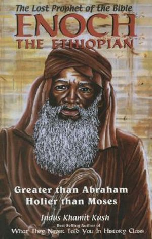 Enoch the Ethiopian: Greater Than Abraham Holier Than Moses image number 0