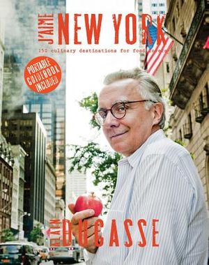 J'Aime New York: 150 Culinary Destinations for Food Lovers image number 0