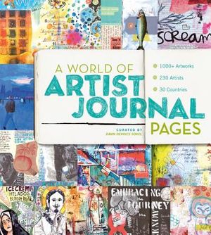 A World of Artist Journal Pages: 1000+ Artworks 230 Artists 30 Countries image number 0