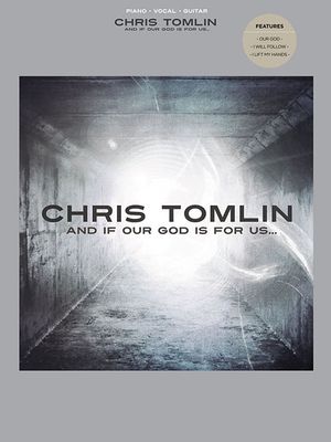 Chris Tomlin: And If Our God Is for Us... image number 0