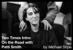 Two Times Intro: On the Road with Patti Smith image number 0