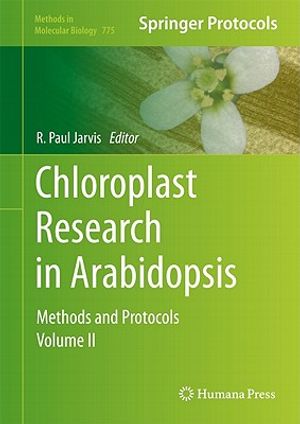 Chloroplast Research in Arabidopsis: Methods and Protocols, Volume II image number 0