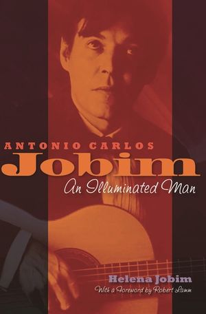 Antonio Carlos Jobim: An Illuminated Man image number 0