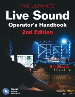 The Ultimate Live Sound Operator's Handbook [With DVD ROM] image number 0