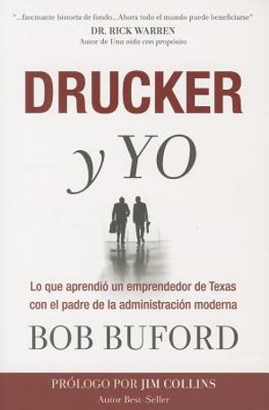 Drucker Y Yo: Lo Que Aprendi&oacute; Un Emprendedor de Texas Con El Padre de la Administraci&oacute;n Moderna image number 0