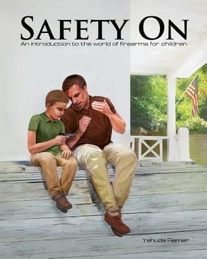 Safety On: An Introduction to the World of Firearms for Children image number 0