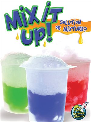Mix It Up! Solution or Mixture? image number 0