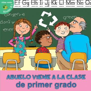 Abuelo Viene a la Clase de Primer Grado: Grandpa Comes to First Grade image number 0