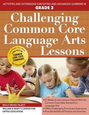 Challenging Common Core Language Arts Lessons: Activities and Extensions for Gifted and Advanced Learners in Grade 3 image number 0