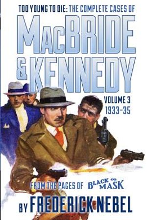 Too Young to Die: The Complete Cases of MacBride & Kennedy Volume 3: 1933-35 image number 0