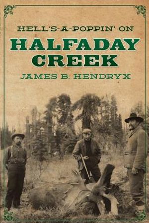 Hell's-a-Poppin' on Halfaday Creek image number 0