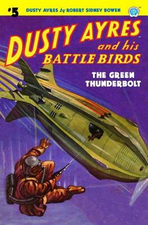 Dusty Ayres and His Battle Birds #5: The Green Thunderbolt image number 0