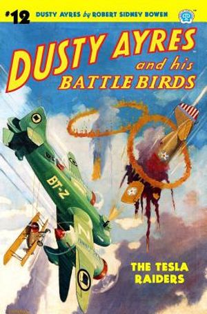 Dusty Ayres and His Battle Birds #12: The Tesla Raiders image number 0