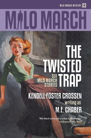 Milo March #23: The Twisted Trap: Six Milo March Stories image number 0