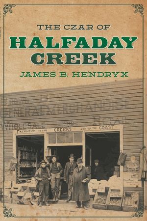 The Czar of Halfaday Creek image number 0