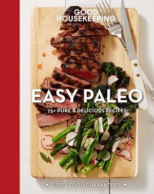 Good Housekeeping Easy Paleo, 11: 70 Delicious Recipes image number 0